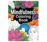 Mindfulness Coloring Book: 100 Calming Patterns for All Ages: Find Calm and Reduce Anxiety with 100 Unique Pages for Creative Expression
