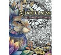 Mindfulness Coloring Book: Flower and Animal Mandalas Patterns for Relaxation, Stress Relief and Creative Expression