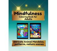 Mindfulness Coloring Book for Adults: Intricate Animal Mandalas Patterns Nature scenes
