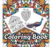 Mindfulness Coloring Book for Adults: Relax and Unwind the beauty of life with the Nature | 110 pages | 1 sided | 8.5 x 8.5 inches | Mixed