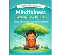 Mindfulness Coloring Book for Kids: Focus, Peace, and Emotional Balance