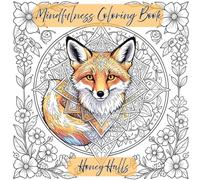 Mindfulness Coloring book: Relax and Unwind with Stress Relieving Mandala Designs, Zen state patterns, animals, nature and much more!