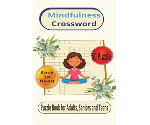 Mindfulness Crossword Puzzle Book for Adults, Seniors and Teens: Crossword puzzle with Easy to Read print about Mindfulness, Calmness and mental ... | Gift for Vacations, Relaxation and New Year