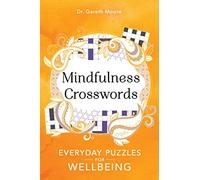 Mindfulness Crosswords: Everyday puzzles for wellbeing
