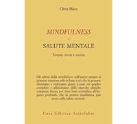 Mindfulness e salute mentale. Terapia, teoria e scienza