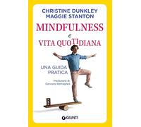 Mindfulness e vita quotidiana. Una guida pratica