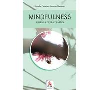 Mindfulness. Essenza della pratica