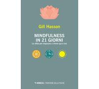 Mindfulness in 21 giorni. La sfida per imparare a vivere qui e ora [Paperback] [
