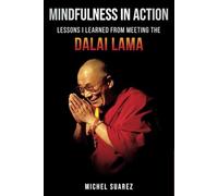 Mindfulness in Action: Lessons I Learned from Meeting the Dalai Lama