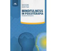 Mindfulness in psicoterapia. Tecniche integrate
