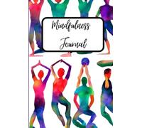 Mindfulness Journal: Diary to Practice Gratitude, Meditation, and Relax & Reduce Stress and Anxiety