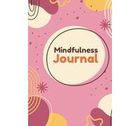 Mindfulness Journal for Women: A Guided Self-Care Workbook with Daily Check-Ins, Reflections, and Mindful Activities for Inner Calm With Daily Prompts ... Peace, Gratitude, and Positive Thinking