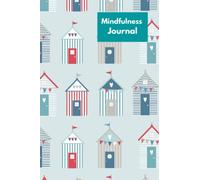 Mindfulness Journal: Mental health guided journal notebook for daily thoughts and mindful practice. For women, men and teens. Blue beach huts design
