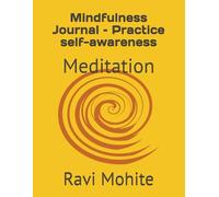 Mindfulness Journal - Practice self-awareness: Meditation