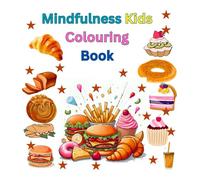 Mindfulness Kids Colouring Book: KIds Colouring Book, stress relief & calming kids activities, aged 4-10.