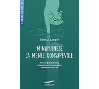 Mindfulness. La mente consapevole