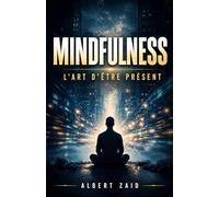 MINDFULNESS: L'art d'être présent