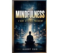 MINDFULNESS: L'art d'être présent
