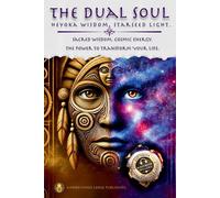 The Dual Soul Heyoka Wisdom, Starseed Light Sacred Wisdom Cosmic Energy The Power to Transform