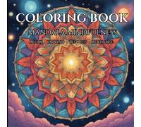 Mindfulness Mandala: Relax, Unwind, Refocus & Recharge