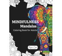 Mindfulness Mandalas: Coloring Book for Adults with Beautiful Patterns for Stress Relief and Relaxation