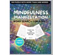 MINDFULNESS MANIFESTATION WORD SEARCH: WITH 100 Puzzles FOR MANIFES