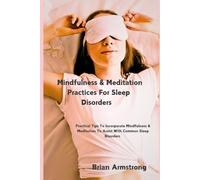 Mindfulness & Meditation Practices For Sleep Disorders