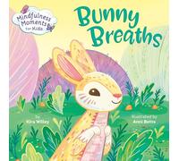 Mindfulness Moments for Kids: Bunny Breaths