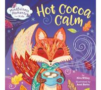 Mindfulness Moments for Kids: Hot Cocoa Calm