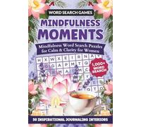 Mindfulness Moments: Mindful Word Search Puzzles for Calm & Clarity for Women