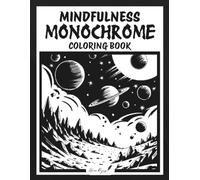 Mindfulness Monochrome Coloring Book: One Color - 40 Satisfying Hand-Drawn Designs for Adults, perfect for Cozy Time and Relaxation