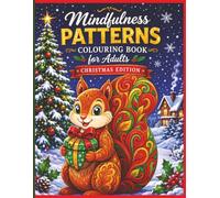 Mindfulness Patterns Coloring Book for Adults: Christmas Edition - Adult Coloring Book for Christmas with Detailed Mandala & Pattern Designs for Relaxation | Winter Holiday Relaxation