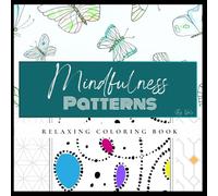 Mindfulness Patterns: Relaxing Coloring Book