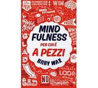 Mindfulness per chi è a pezzi