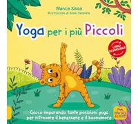 Mindfulness per i più piccini-Yoga per i più piccini. I racconti dello yoga