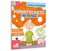 Mindfulness per i più piccoli. Ediz. a colori