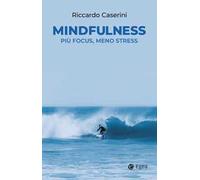 Mindfulness. Più focus, meno stress