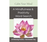 Mindfulness & Positivity Word Search Puzzle Book for Adults: Relaxing word searches about gratitude, happiness, calm, kindness, and peace | ... mindfulness, stress relief, and positivity