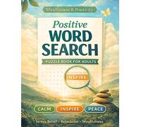 Mindfulness & Positivity Word Search Puzzle Book: Positive Vibes and Affirmations, Large Print Word Search for Adults