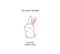 Mindfulness Productivity Wellness Planner and Journal: Cute Bunny Rabbit Animal Pun Cover Design for teenagers, girls, working adults, women, college students | 216 pages, 5.5 x 8"