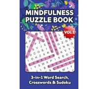Mindfulness Puzzle Book: Relaxing Puzzles for Stress Relief and Calm | Large Print Variety Puzzle Collection for Adults and Seniors | 6x9 Inches, 120 Pages with Solutions