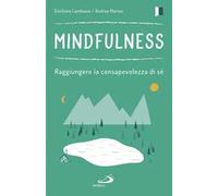 Mindfulness. Raggiungere la consapevolezza di sé