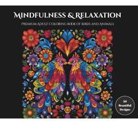 Mindfulness & Relaxation: Premium Adult Coloring Book of Birds and Animals | 50 Handcrafted Coloring Sheets | Single-side Design | Premium Quality Paper | Relieves Stress and Anxiety