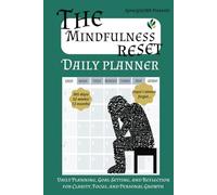 Mindfulness Reset Daily Planner: Daily, Weekly, and Monthly Calendar for Goal-Setting, Self-Reflection, and Personal Growth | 365-Days, One Page Each Day | 400 Pages, 6x9 inches | From Synergist360