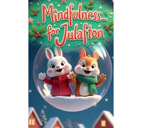 Mindfulness-sagor för Julafton: 12 lugnande godnattsagor som hjälper barn att hantera stora känslor under julen