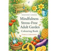 Mindfulness Stress-Free Adult Garden Colouring Book