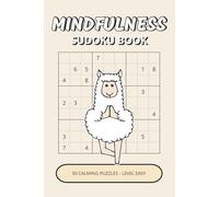 Mindfulness Sudoku Book: 50 Easy Calming Puzzles Inspired by Mindfulness, Nature, & Cozy and Peaceful Moments | A Gentle, Mindful Way to Relax, Focus & Unwind