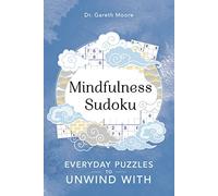 Mindfulness Sudoku: Everyday puzzles to unwind with