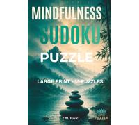 Mindfulness Sudoku Puzzle: A Quiet Habit of Self-Love with 55 Large Print Sudoku Puzzles for Adults & Seniors, Uplifting Quotes and Solutions