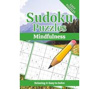 Mindfulness Sudoku Puzzle Book: Sudoku Puzzles for Mindfulness | Calm the Mind, Relax & Focus | 50+ Puzzles with Motivational Quotes | Gift for Overthinkers | Solutions Included